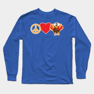 Peace Love and Turkey Long Sleeve T-Shirt